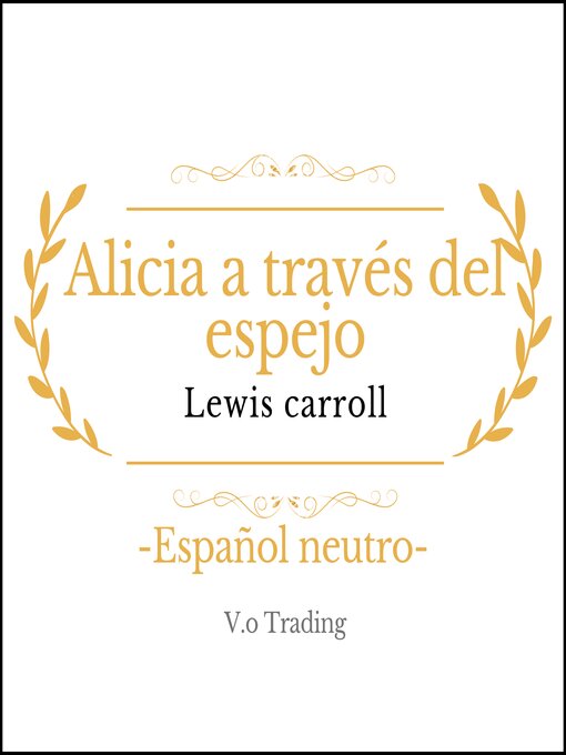 Title details for Alicia a través del espejo by Lewis Carrol - Wait list